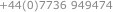 +44(0)7736 949474